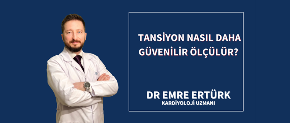 Tansiyon nasıl daha güvenilir ölçülür?