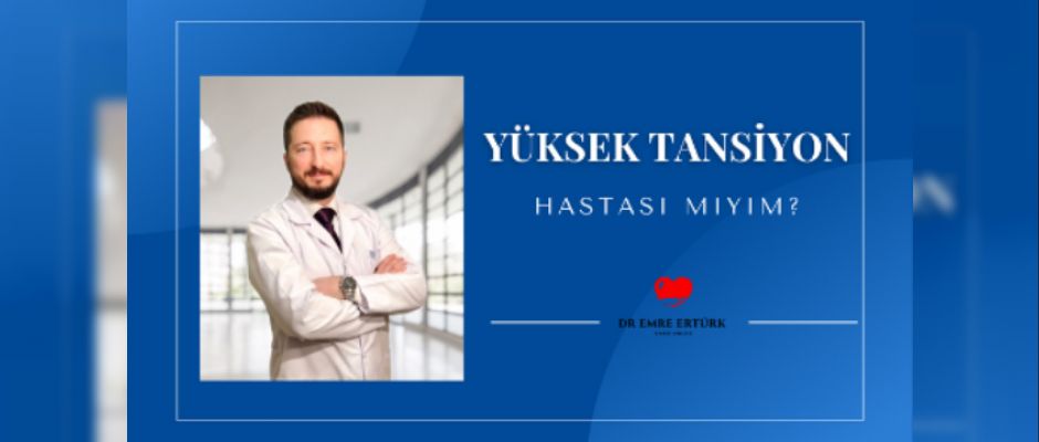 “Yüksek Tansiyon Hastası mıyım?"