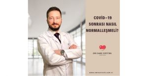 Covid 19 sonrası nasıl normalleşmeli?