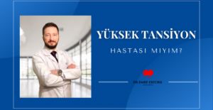 “Yüksek Tansiyon Hastası mıyım?"