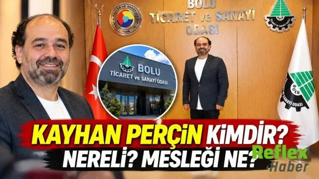 Kayhan Perçin Kimdir, Nereli, Kaç Yaşında? Bolu TSO'nun Yeni Başkanı Kayhan Perçin'in Hayatı ve Mesleği