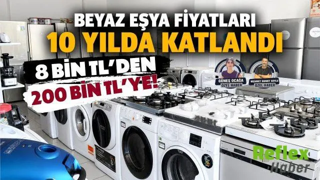 Beyaz Eşya Setinin Maliyeti 10 Yılda 25 Katına Çıktı