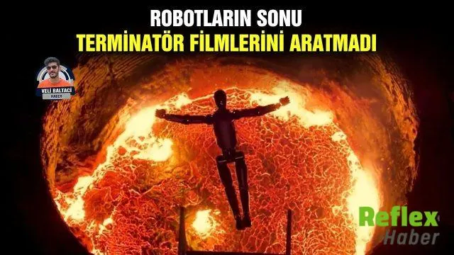 Figure Robotlarını Finlandiya’da Erimiş Çelikle İ̇mha Etti