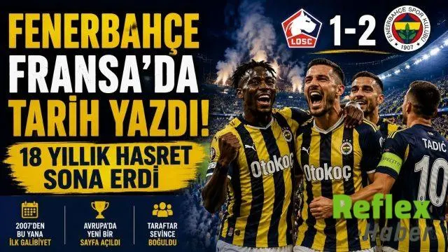 Fenerbahçe Fransa’da Tarih Yazdı! 18 Yıllık Hasret Sona Erdi
